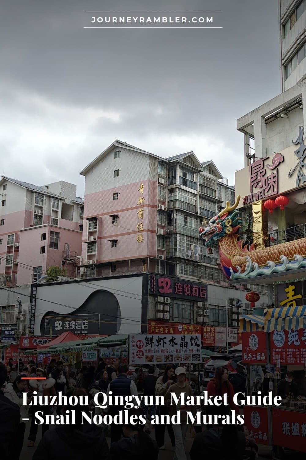 Qingyun Minsheng Market in Liuzhou Where I Found Dragon Murals, Snail Noodles, and Dim Sum