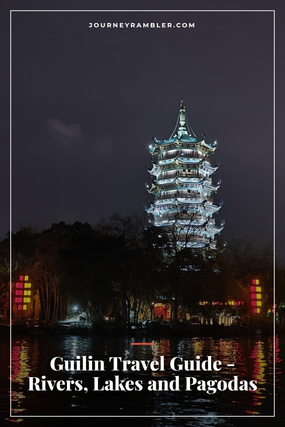 Two Rivers Four Lakes in Guilin and the Gold and Silver Pagodas I Saw