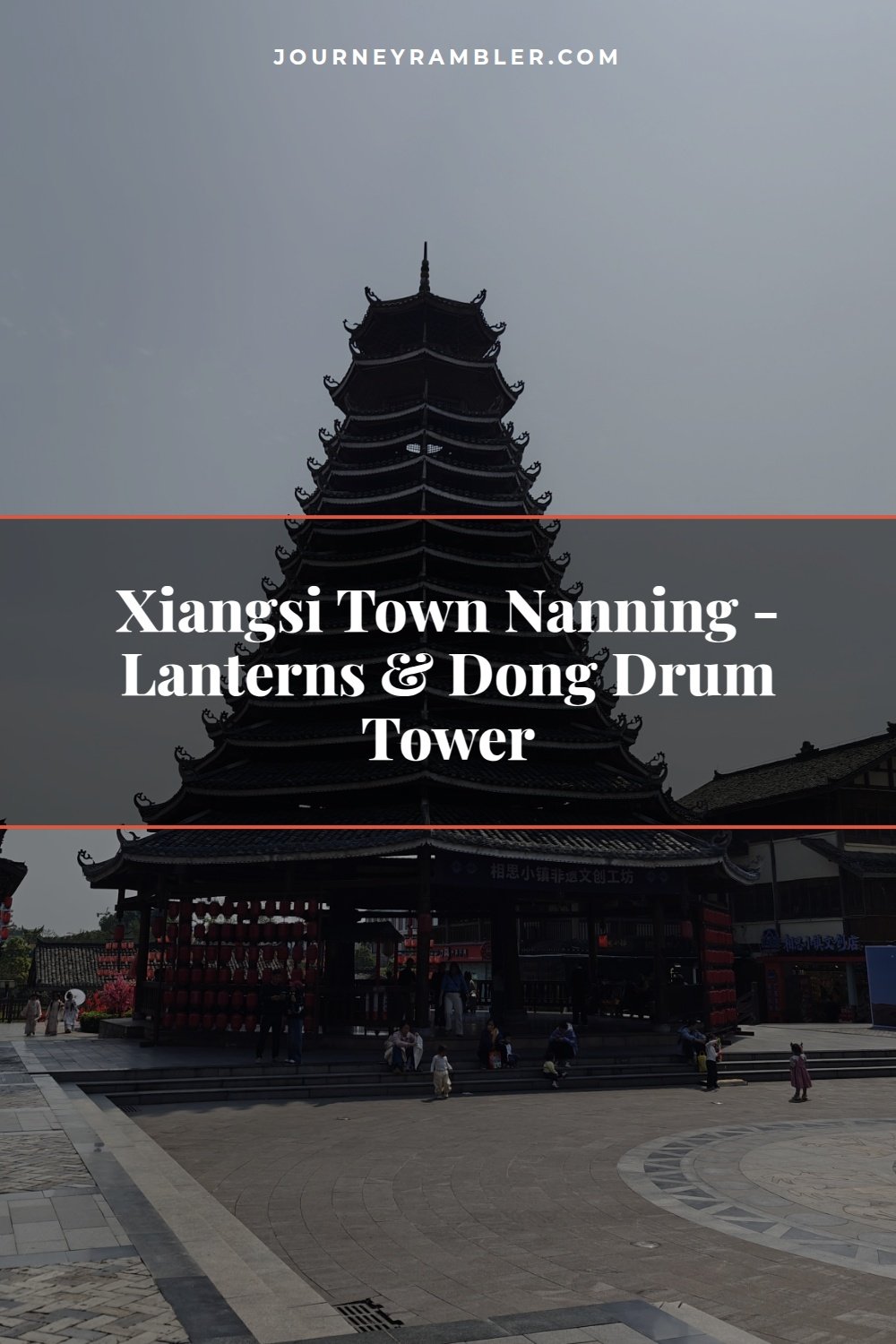 Xiangsi Town in Nanning with Its Red Lanterns and a Dong Drum Tower